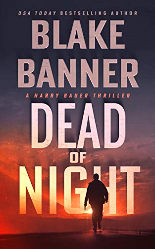 Dead of Night (Harry Bauer Thriller #1)