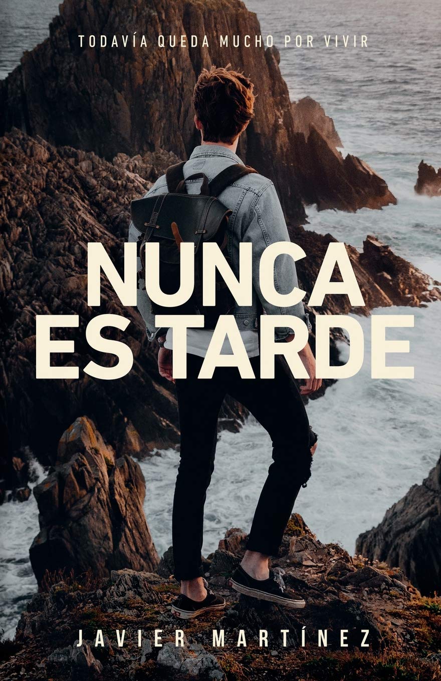 Nunca es tarde (Aquí y ahora) (Spanish Edition)