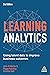 Learning Analytics: Using Talent Data to Improve Business Outcomes