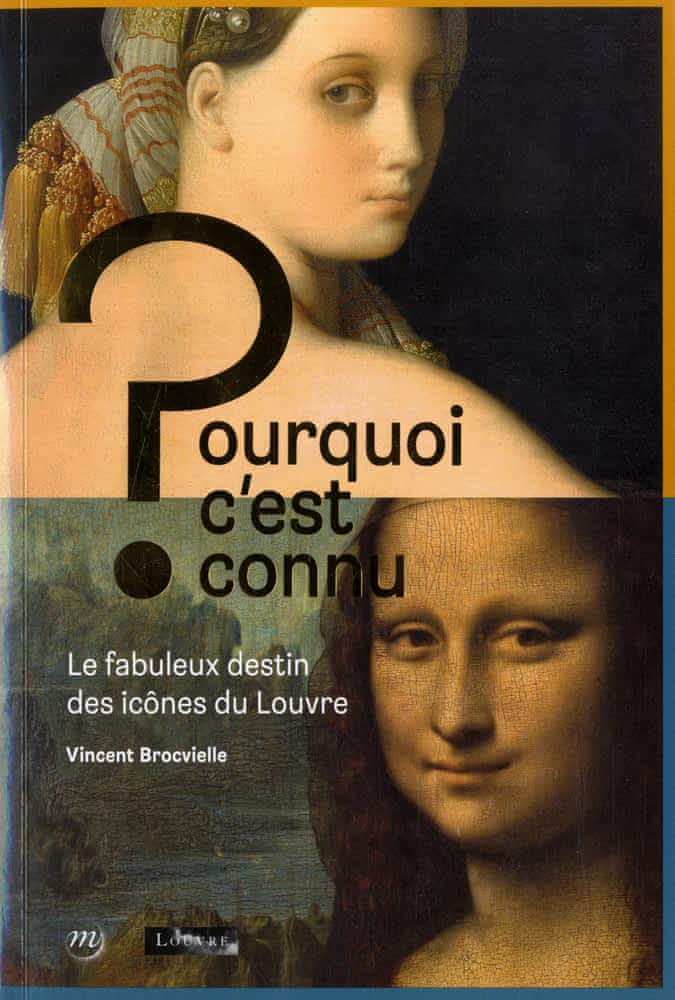 Pourquoi c'est connu? (Le fabuleux destin des icônes du Louvre)