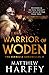 Warrior of Woden by Matthew Harffy