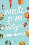 Povedz, že ma miluješ by Jenny Han