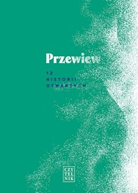 Przewiew. 12 historii otwartych