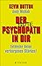 Der Psychopath in dir - Entdecke deine verborgenen Stärken! (Fischer Paperback 3273) (German Edition)
