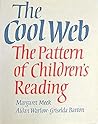 The Cool Web: The Pattern of Children's Reading The Cool Web: The Pattern of Children's Reading