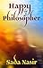 Happy or a Philosopher by Sada Nasir