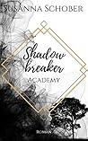 Shadowbreaker by Susanna Schober