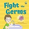 Fight the Germs by Divya Mohan