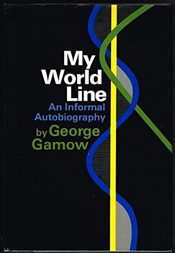 My World Line: An Informal Autobiography