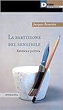 La partizione del sensibile. Estetica e politica