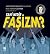 Sahi Nedir Faşizm?