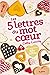 Les 5 lettres du mot coeur