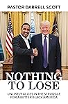 Nothing to Lose by Pastor Darrell Scott