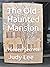 The Old Haunted Mansion
