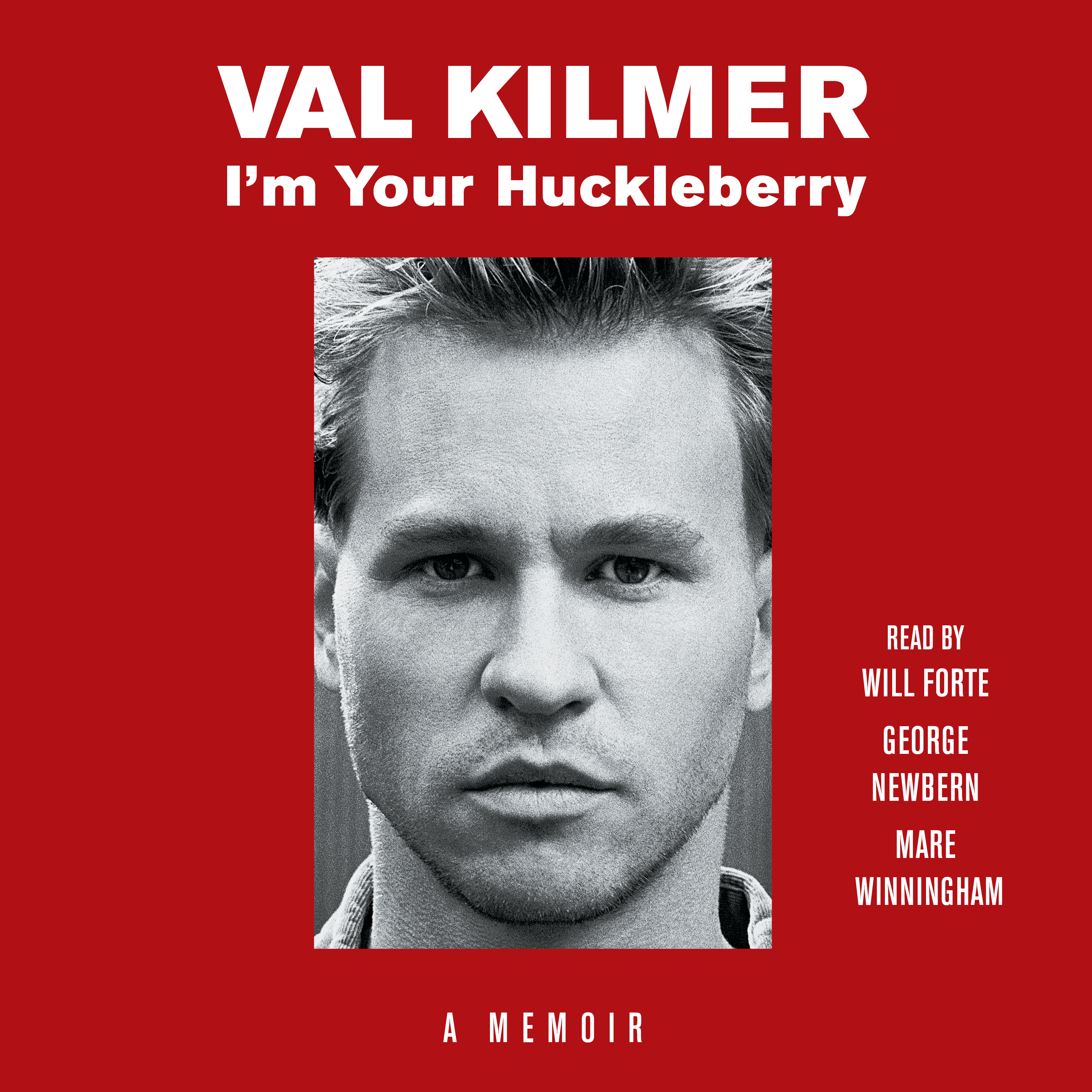 I'm Your Huckleberry: A Memoir