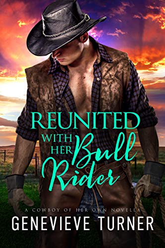 Reunited With Her Bull Rider (Cowboy of Her Own, #0.5)