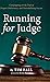Running for Judge by Tim Fall