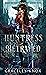 A Huntress Betrayed (Tales ...