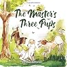 The Master's Three Pups by Shane   Walker