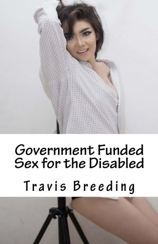 Government Funded Sex for the Disabled (Paperback)