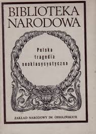 Polska tragedia neoklasycystyczna (Hardcover)