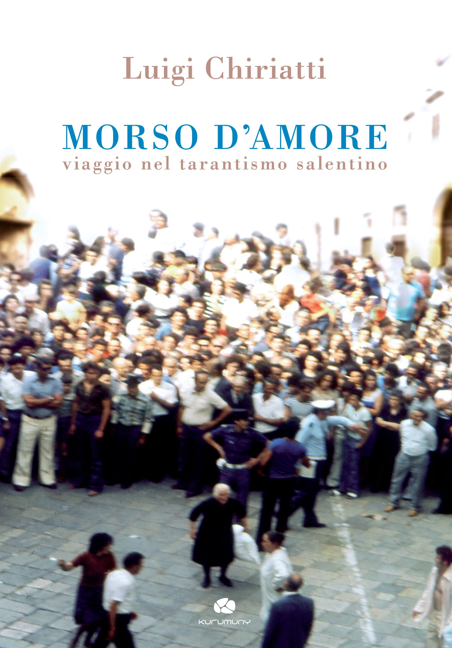 Morso d'amore: Viaggio nel tarantismo salentino (Kindle Edition)