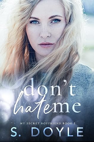 Don't Hate Me (My Secret Boyfriend, #2)