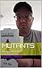 Mutants: Poems and Essays