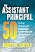 The Assistant Principal 50: Critical Questions for Meaningful Leadership and Professional Growth