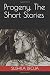 Progeny, The Short Stories