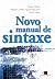 Novo Manual de Sintaxe by Carlos Mioto Novo Manual de Sintaxe by Carlos Mioto