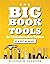 The Big Book of Tools for Collaborative Teams in a PLC at Work® (An explicitly structured guide for team learning and implementing collaborative PLC strategies)