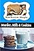 Murder, Milk & Cookies Katie Wynmore Cozy Mystery Series Vol. 2 by Katheryn Ragle