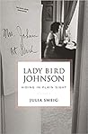 Lady Bird Johnson by Julia Sweig