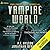 Vampire World Publisher's Pack 3 (Vampire World Saga, #5-6)