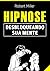 Hipnose: Técnicas para desb...