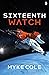 Sixteenth Watch