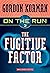 The Fugitive Factor (On The...
