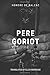 Pere Goriot by Honoré de Balzac