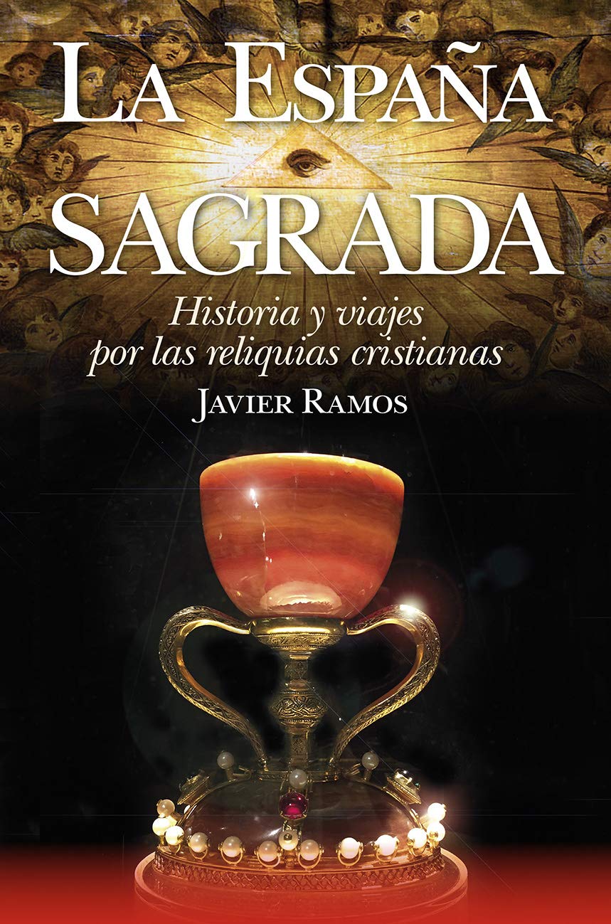 La España Sagrada. Historia y viajes por las reliquias cristianas (Enigma) (Spanish Edition)