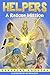 Helpers: A Rescue Mission Audio Book
