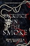 A Sacrifice in the Smoke (Charlie Travesty, #4)