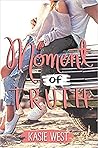 Moment of Truth by Kasie West