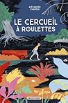 Le cercueil à rou...