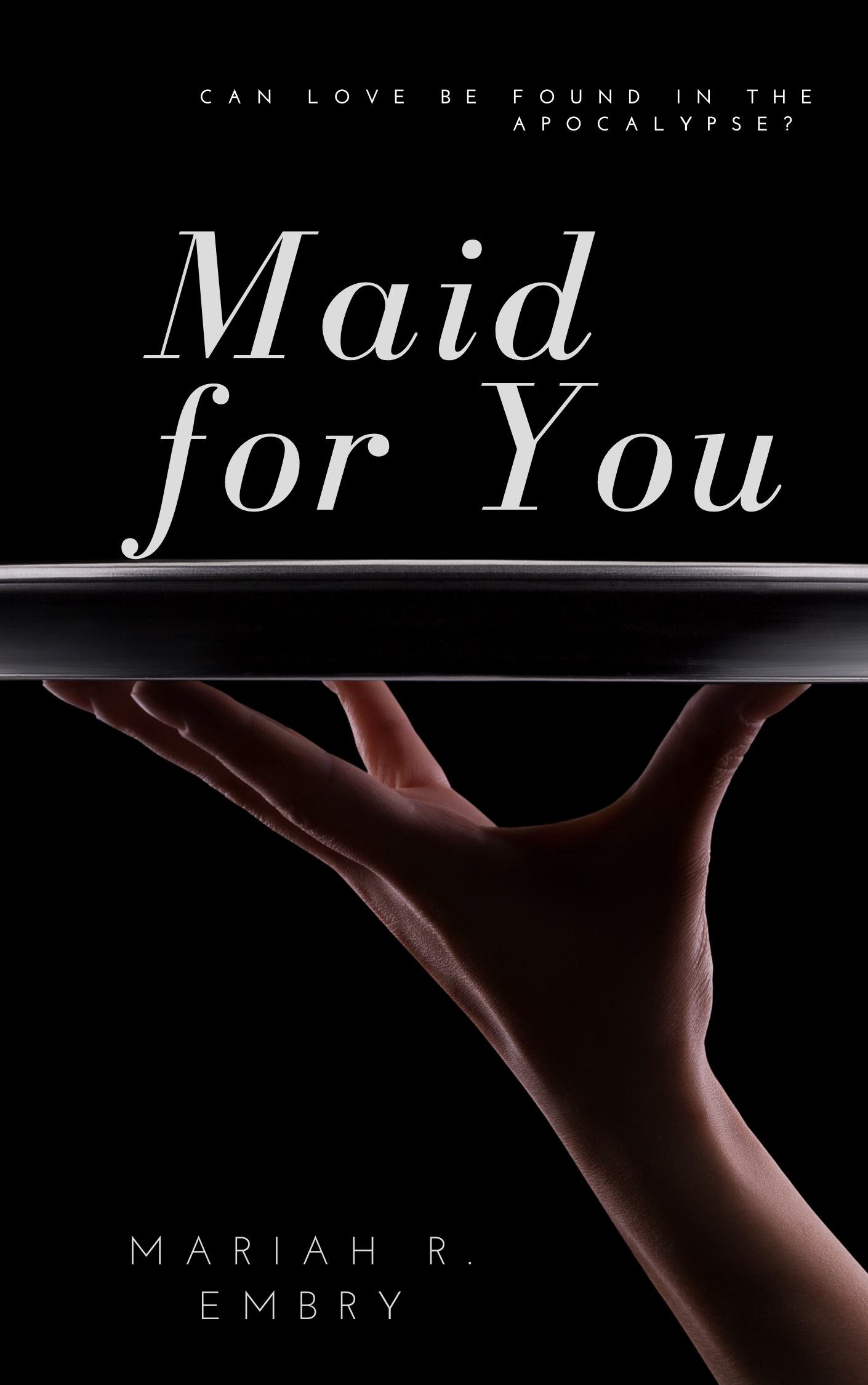 Maid for You