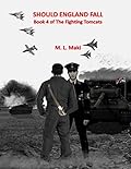 Should England Fall: The Fighting Tomcats Book 4