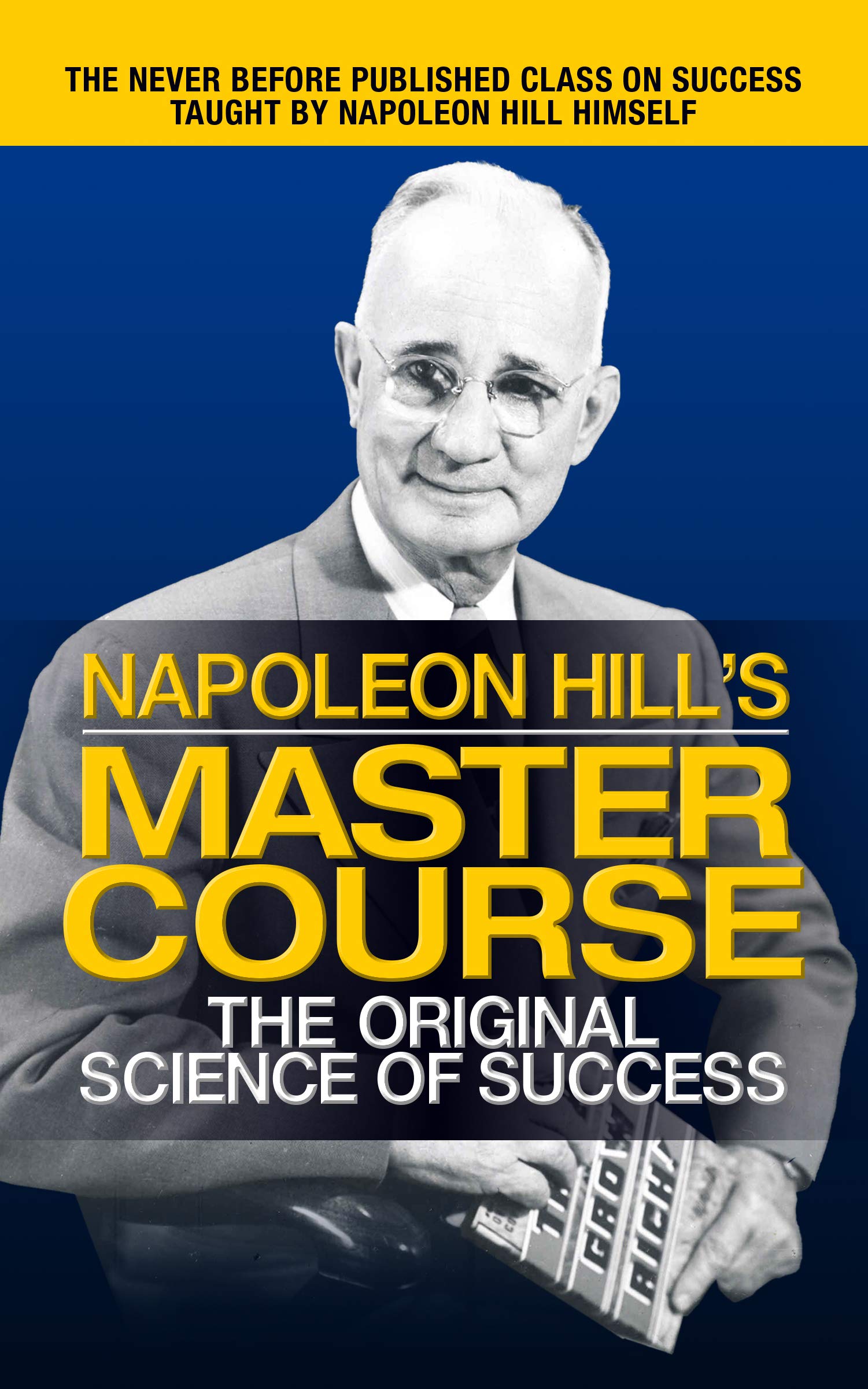 Napoleon Hill's Master Course: The Original Science of Success (ebook)