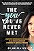 The You You've Never Met by Andrea M Vitz