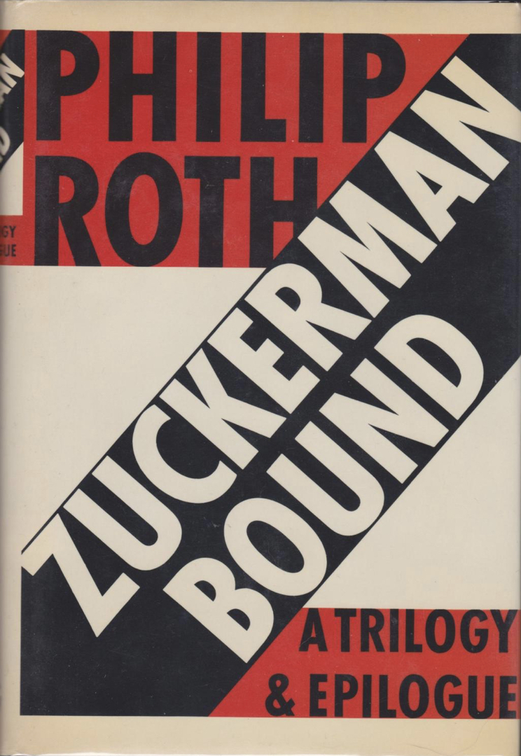 Zuckerman Bound : The Ghost Writer, Zuckerman Unbound, the Anatomy Lesson, Epilogue : The Prague Orgy