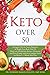 Keto Over 50: Ketogenic Die...